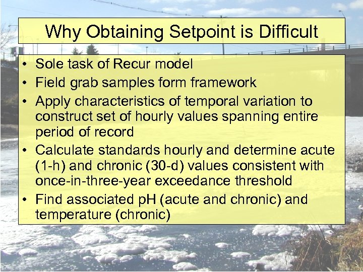 Why Obtaining Setpoint is Difficult • Sole task of Recur model • Field grab