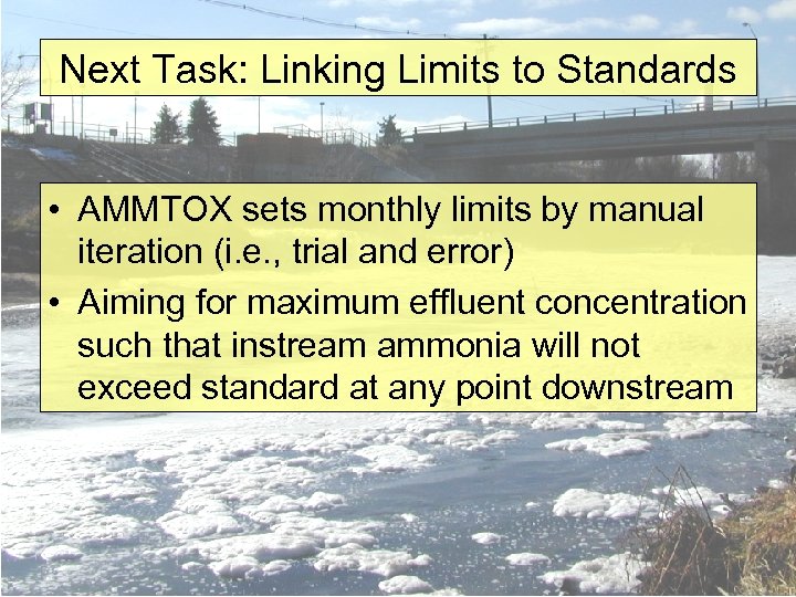 Next Task: Linking Limits to Standards • AMMTOX sets monthly limits by manual iteration