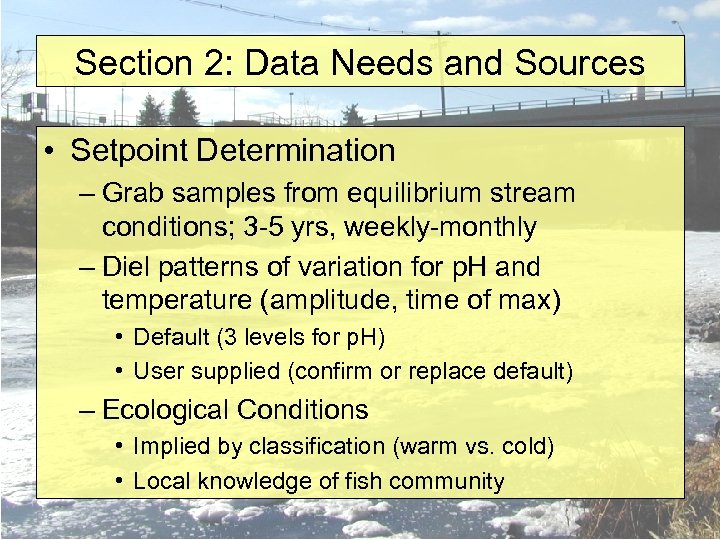 Section 2: Data Needs and Sources • Setpoint Determination – Grab samples from equilibrium
