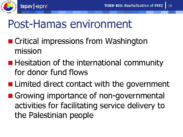 TOBB-BIS: Revitalization of PIFZ 18 Post-Hamas environment n Critical impressions from Washington mission n