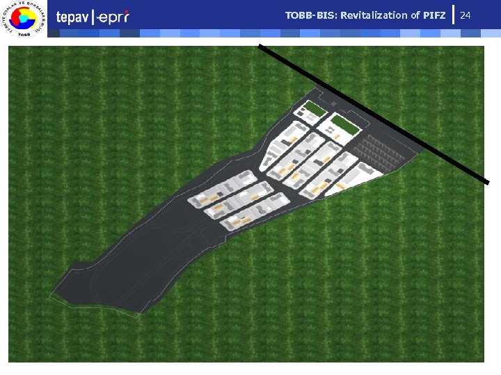 TOBB-BIS: Revitalization of PIFZ 24 