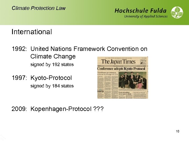 Sc h 10 rade /10 r Climate Protection Law International 1992: United Nations Framework