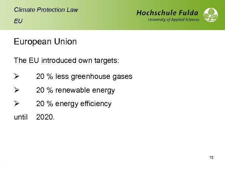 Sc h 10 rade /10 r Climate Protection Law EU European Union The EU