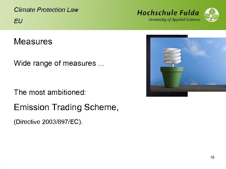 Sc h 10 rade /10 r Climate Protection Law EU Measures Wide range of