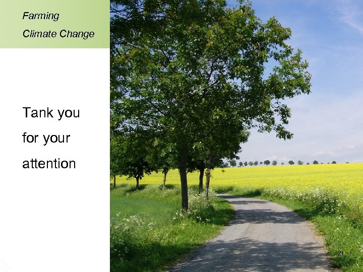 Sc h 10 rade /10 r Farming Climate Change Tank you for your attention