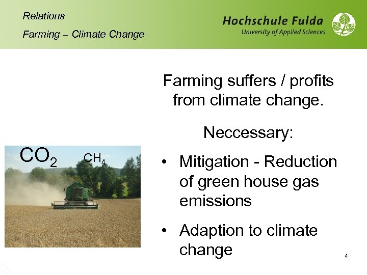 Sc h 10 rade /10 r Relations Farming – Climate Change Farming suffers /