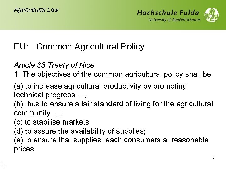 Sc h 10 rade /10 r Agricultural Law EU: Common Agricultural Policy Article 33