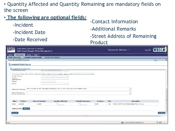  • Quantity Affected and Quantity Remaining are mandatory fields on the screen •