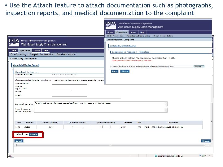  • Use the Attach feature to attach documentation such as photographs, inspection reports,