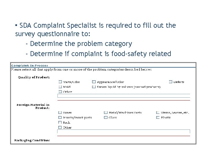  • SDA Complaint Specialist is required to fill out the survey questionnaire to: