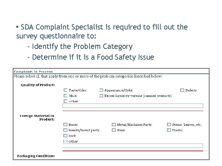  • SDA Complaint Specialist is required to fill out the survey questionnaire to: