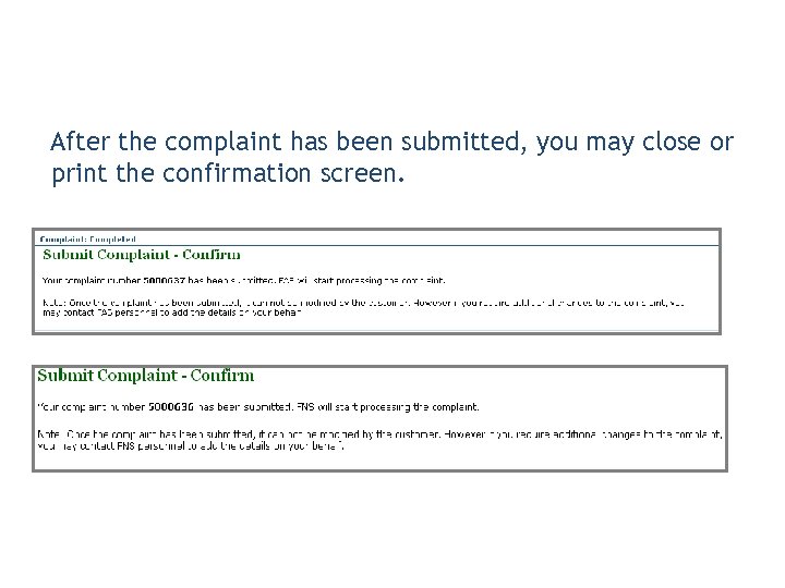 After the complaint has been submitted, you may close or print the confirmation screen.