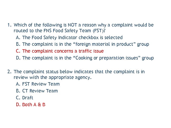 1. Which of the following is NOT a reason why a complaint would be
