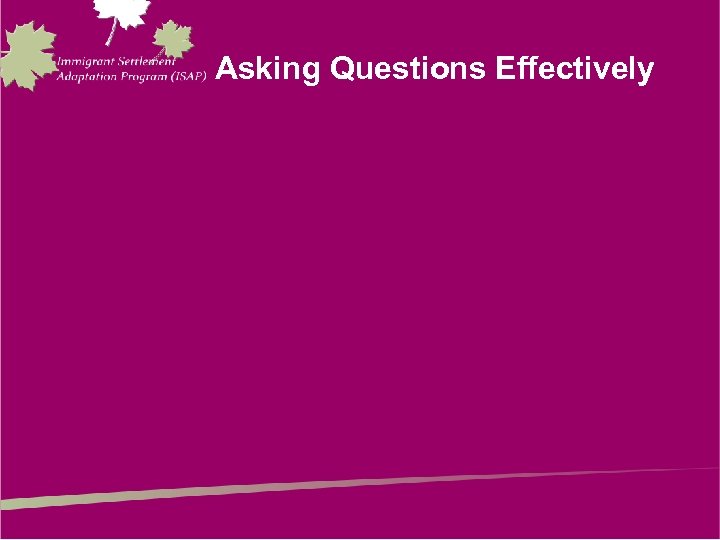 Asking Questions Effectively 