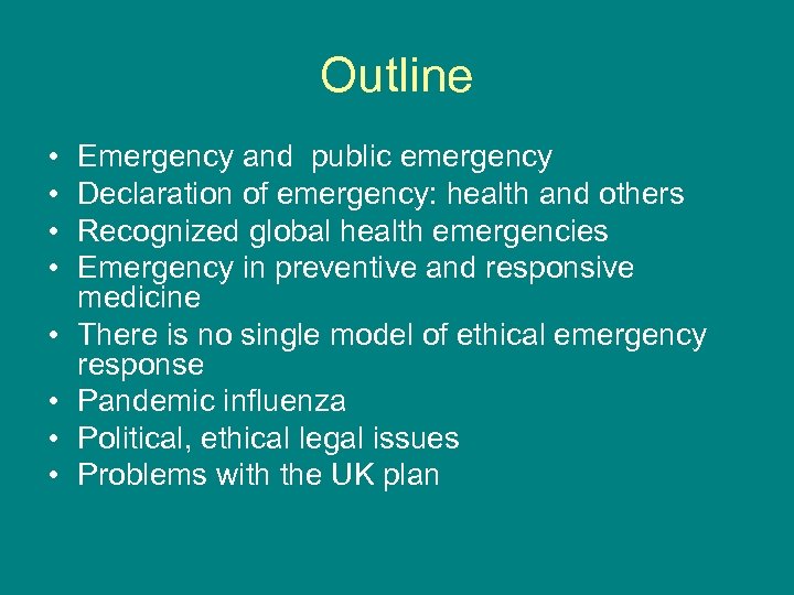 Outline • • Emergency and public emergency Declaration of emergency: health and others Recognized