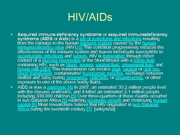 HIV/AIDs • • Acquired immune deficiency syndrome or acquired immunodeficiency syndrome (AIDS or Aids)