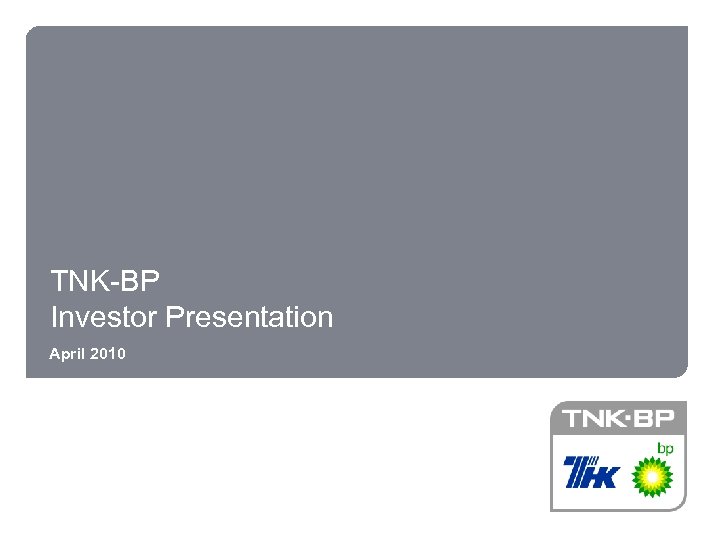 TNK-BP Investor Presentation April 2010 