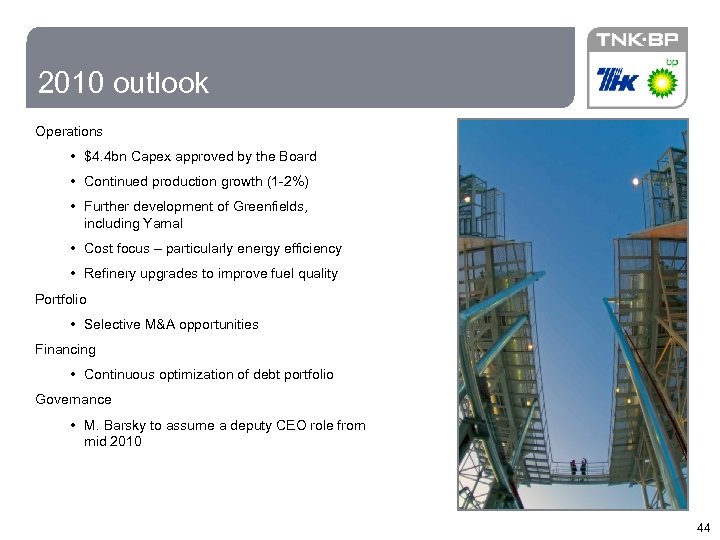 44 2010 outlook Operations • $4. 4 bn Capex approved by the Board •
