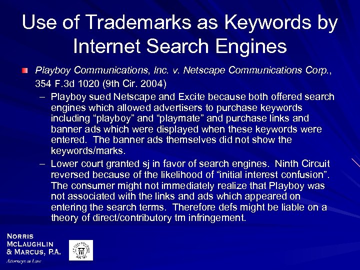 Use of Trademarks as Keywords by Internet Search Engines Playboy Communications, Inc. v. Netscape