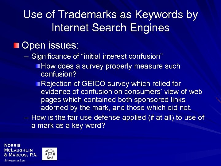 Use of Trademarks as Keywords by Internet Search Engines Open issues: – Significance of