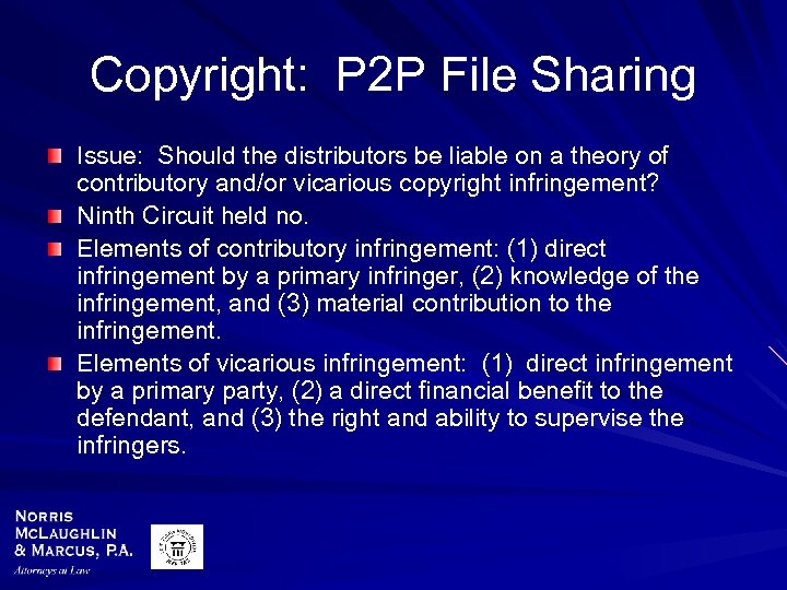 Copyright: P 2 P File Sharing Issue: Should the distributors be liable on a