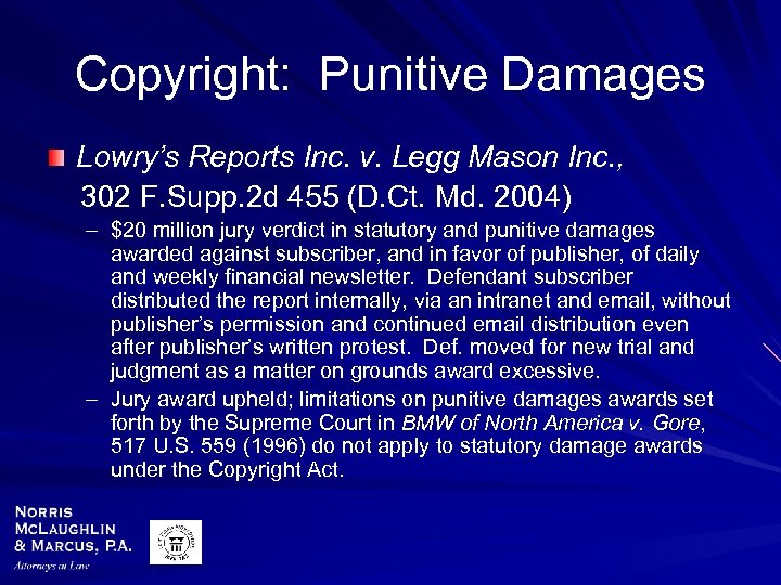 Copyright: Punitive Damages Lowry’s Reports Inc. v. Legg Mason Inc. , 302 F. Supp.