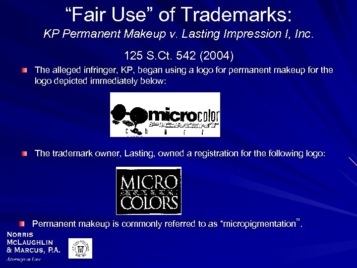 “Fair Use” of Trademarks: KP Permanent Makeup v. Lasting Impression I, Inc. 125 S.