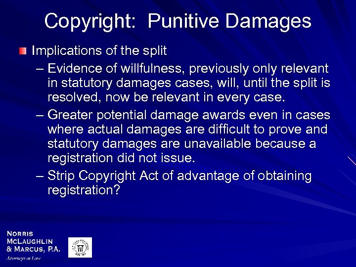 Copyright: Punitive Damages Implications of the split – Evidence of willfulness, previously only relevant