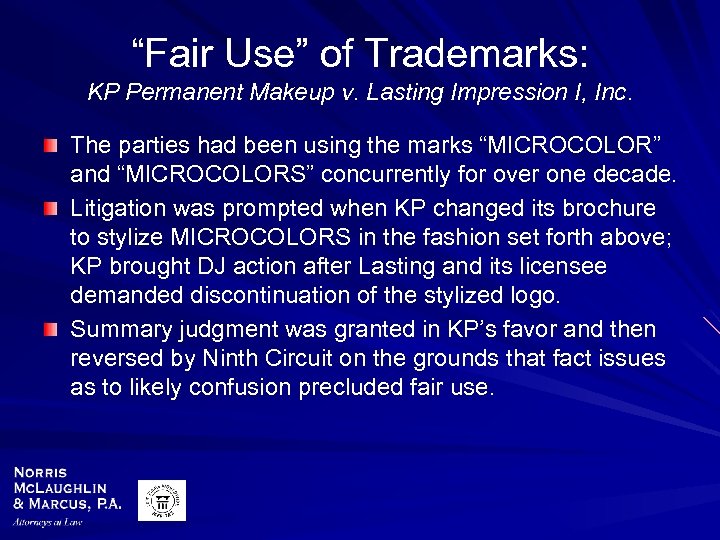 “Fair Use” of Trademarks: KP Permanent Makeup v. Lasting Impression I, Inc. The parties