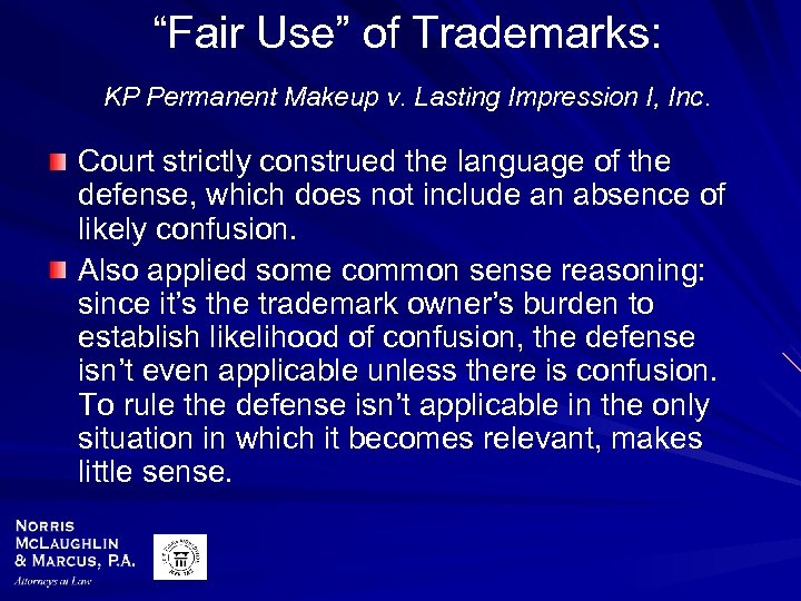 “Fair Use” of Trademarks: KP Permanent Makeup v. Lasting Impression I, Inc. Court strictly