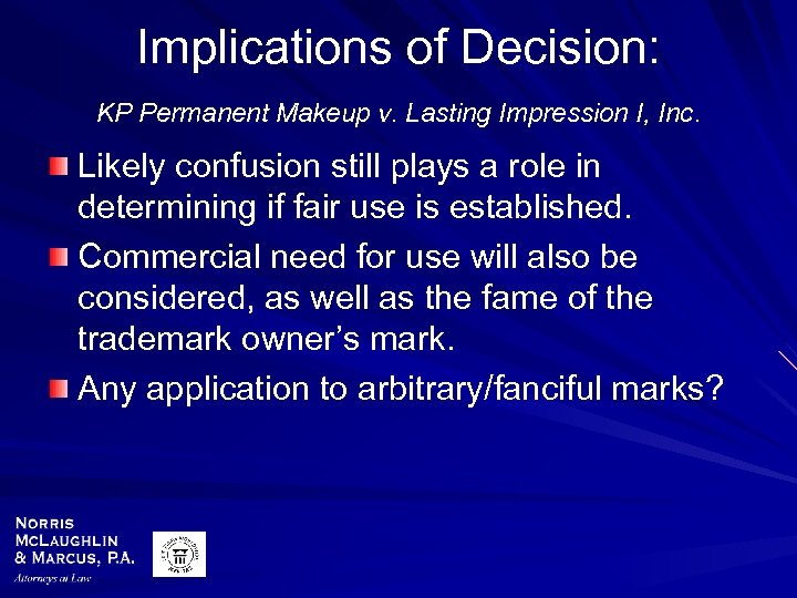 Implications of Decision: KP Permanent Makeup v. Lasting Impression I, Inc. Likely confusion still