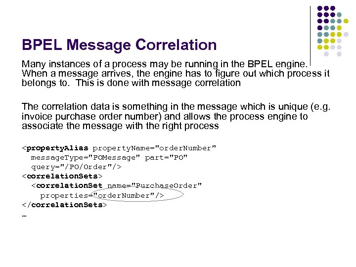 BPEL Message Correlation Many instances of a process may be running in the BPEL