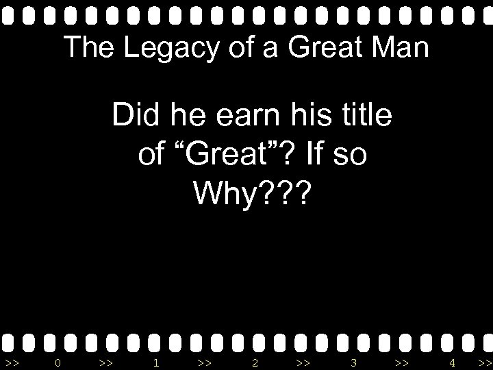 The Legacy of a Great Man Did he earn his title of “Great”? If