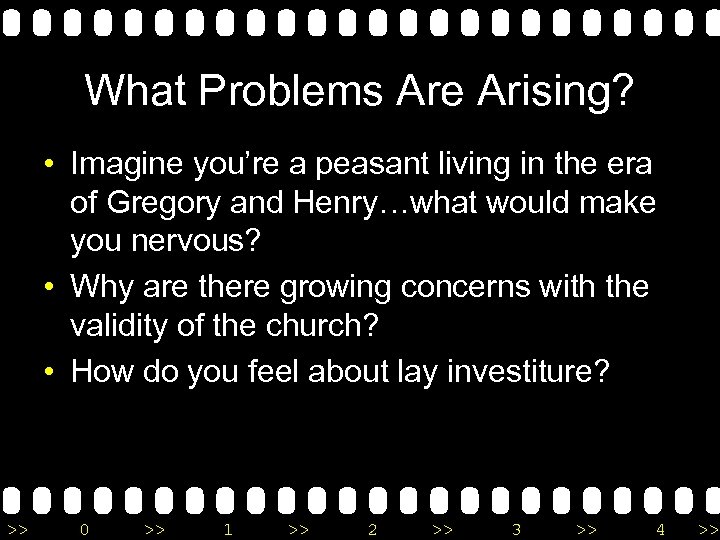 What Problems Are Arising? • Imagine you’re a peasant living in the era of