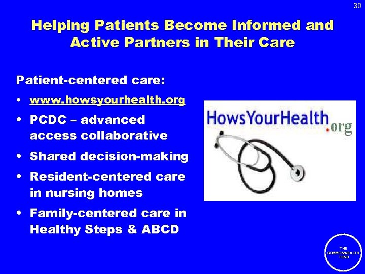 30 Helping Patients Become Informed and Active Partners in Their Care Patient-centered care: •