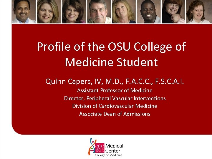 Profile of the OSU College of Medicine Student Quinn Capers, IV, M. D. ,