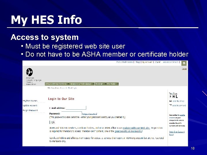 My HES Info Access to system • Must be registered web site user •