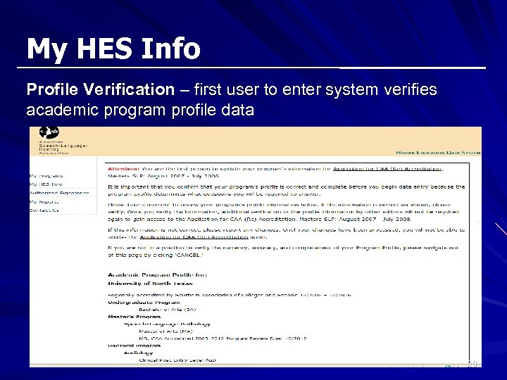My HES Info Profile Verification – first user to enter system verifies academic program