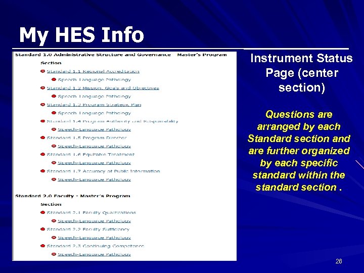 My HES Info Instrument Status Page (center section) Questions are arranged by each Standard