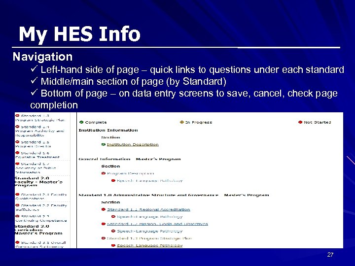 My HES Info Navigation ü Left-hand side of page – quick links to questions