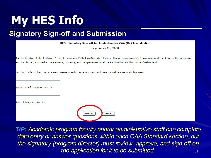 My HES Info Signatory Sign-off and Submission TIP: Academic program faculty and/or administrative staff