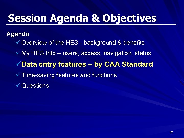 Session Agenda & Objectives Agenda ü Overview of the HES - background & benefits