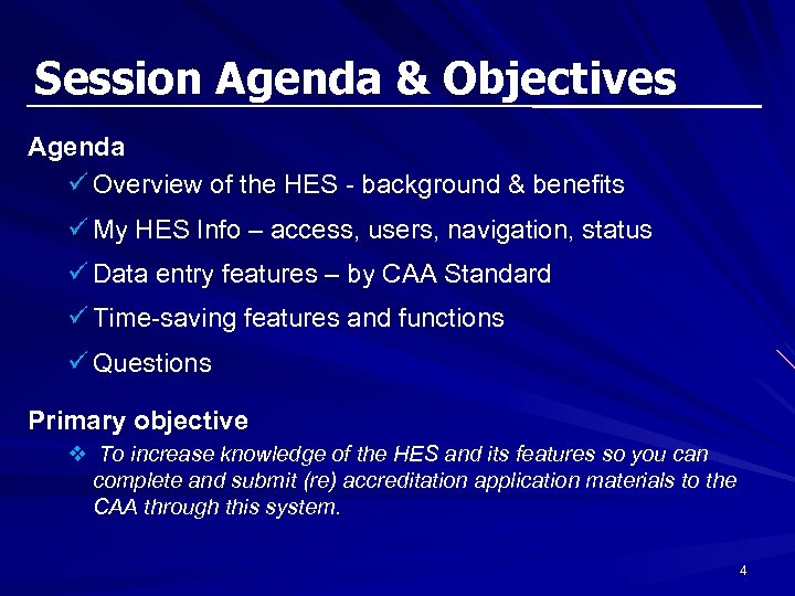 Session Agenda & Objectives Agenda ü Overview of the HES - background & benefits