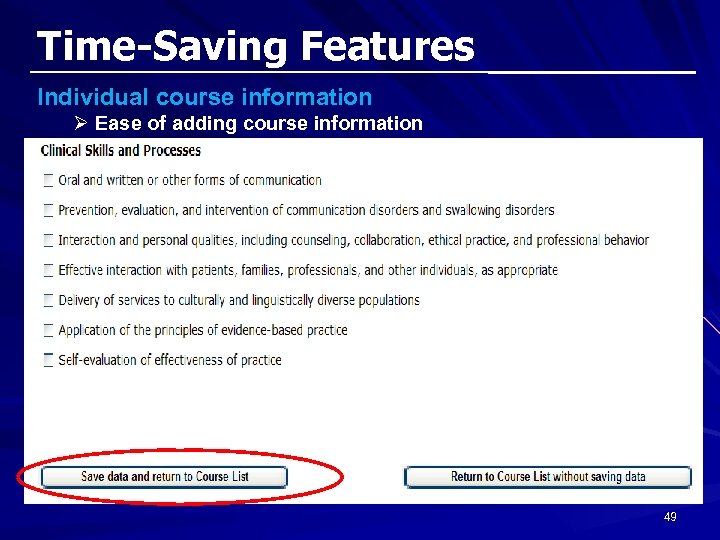Time-Saving Features Individual course information Ø Ease of adding course information 49 
