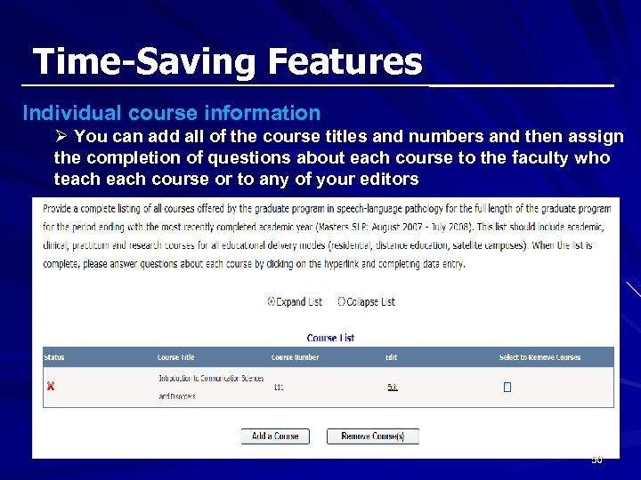 Time-Saving Features Individual course information Ø You can add all of the course titles