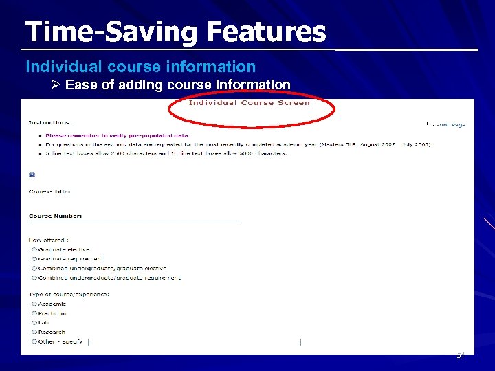 Time-Saving Features Individual course information Ø Ease of adding course information 51 