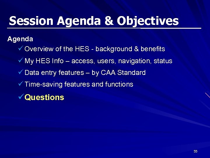 Session Agenda & Objectives Agenda ü Overview of the HES - background & benefits