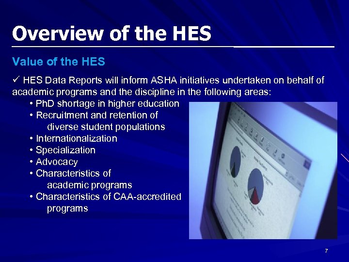 Overview of the HES Value of the HES ü HES Data Reports will inform