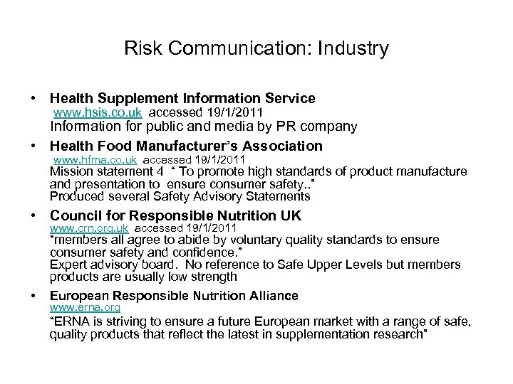 Risk Communication: Industry • Health Supplement Information Service www. hsis. co. uk accessed 19/1/2011