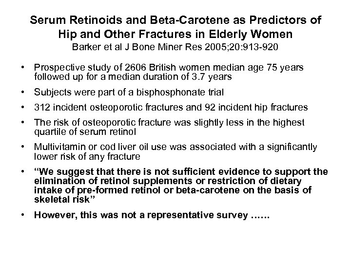 Serum Retinoids and Beta-Carotene as Predictors of Hip and Other Fractures in Elderly Women